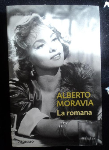 Portada del libro de LA ROMANA. ALBERTO MORAVIA. DEBOLSILLO. 2010 463 PAG