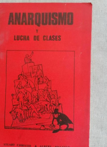 Portada del libro de ANARQUISMO Y LUCHA DE CLASES STUART CHRISTIE ALBERT MELTZER CENTRO IBERICO 1976 184pp