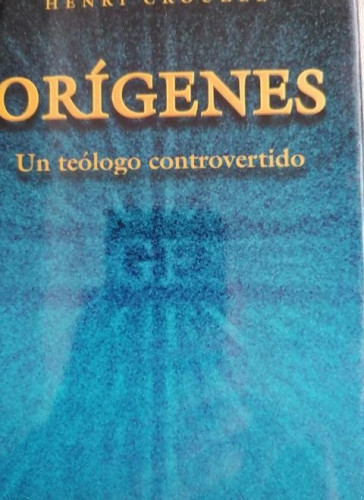 Portada del libro de Orígenes. Un teólogo controvertido (NORMAL)