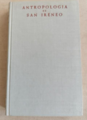 Portada del libro de ANTROPOLOGIA DE SAN IRENEO ORBE, ANTONIO BAC 1969 565pp