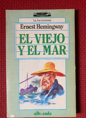 Portada del libro de EL VIEJO Y EL MAR. ERNEST HEMINGWAY. EDITORIAL ALBORADA.