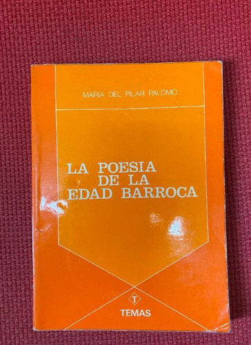 Portada del libro de LA POESIA DE LA EDAD BARROCA. MARIA DEL PILAR PALOMO. 1975, SOCIEDAD ESPAÑOLA DE LA LIBRERIA.