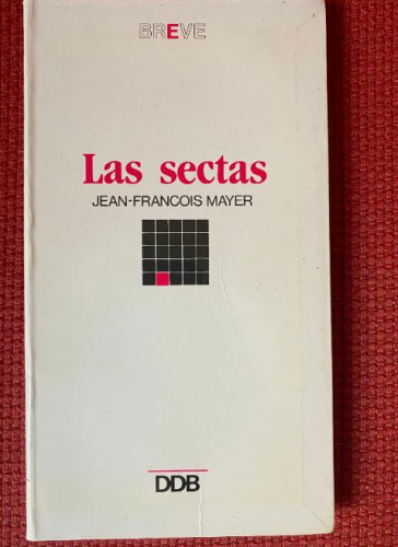 Portada del libro de LAS SECTAS. JEAN-FRANCOIS MAYER. DESCLEE DE BROUWER.