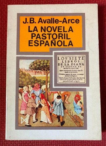 Portada del libro de LA NOVELA PASTORIL ESPAÑOLA. J.B. AVALLE-ARCE. EDICIONES ISTMO.