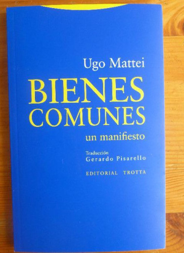 Portada del libro de BIENES COMUNES. UN MANIFIESTO. UGO MATTEI. TROTTA. 2013 119pp