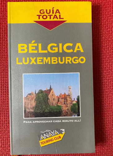 Portada del libro de BELGICA, LUXEMBURGO. ANAYA TOURING CLUB.