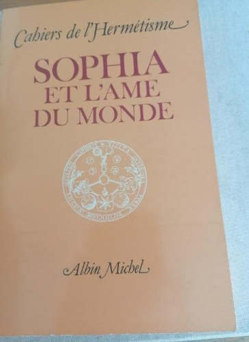 Portada del libro de Sophia et l'âme du monde Collectif Publicado por albin michel (1983) .
