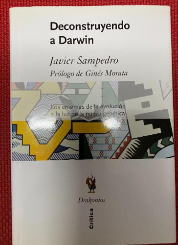 Portada del libro de DECONSTRUYENDO A DARWIN. JAVIER SAMPEDRO. CRITICA.
