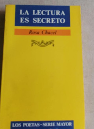 Portada del libro de LA LECTURA ES SECRETO - ROSA CHACEL - EDICIONES JÚCAR 1989 - 1ª EDICIÓN