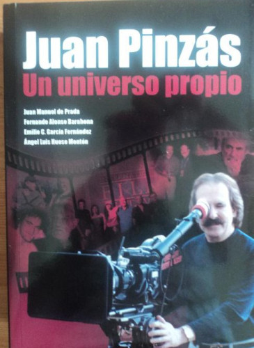 Portada del libro de JUAN PINZAS. UN UNIVERSOS PROPIPO. T&B. 2008 440 PAG