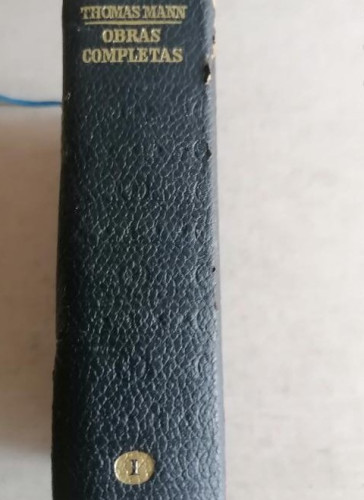 Portada del libro de Thomas Mann, obras completas,Janes editor ,Los clásicos del siglo XX volumen Uno 1964 1394pp