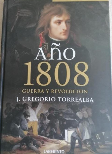 Portada del libro de Año 1808. Guerra y revolución (Años Decisivos de la Historia)