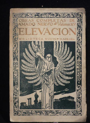 Portada del libro de ELEVACION, AMADO NERVO, BILIOTECA NUEVA. VOL.XV. 1927 . 189 pag