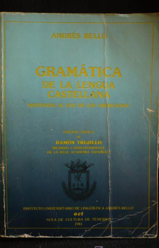 Portada del libro de GRAMATICA DE LA LENGUA CASTELLANA. ANDRES BELLO. AUL.CUL.TENERIFE.1981 770 PAG