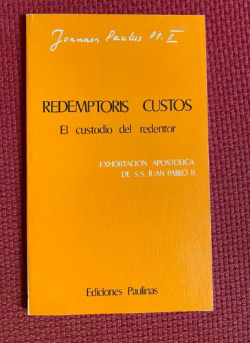 Portada del libro de REDEMPTORIS CUSTOS. EL CUSTODIO DEL REDENTOR. JOANNES PAULUS. EDICIONES PAULINAS.
