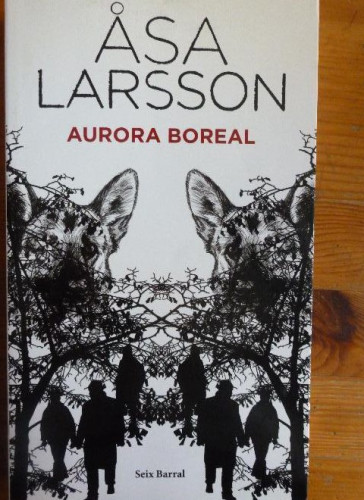 Portada del libro de Aurora boreal Larsson, Åsa Publicado por Seix Barral. (2009) 378pp