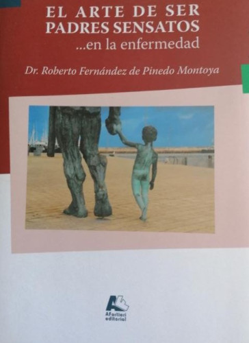 Portada del libro de El arte de ser padres sensatos en la enfermedad