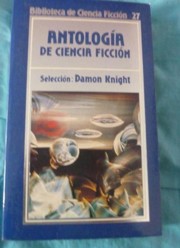 Portada del libro de ANTOLOGIA DE CIENCIA FICCION -- BIBLIOTECA DE CIENCIA FICCION Nº 27 -- ORBIS - 1986 --