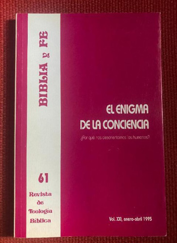 Portada del libro de EL ENIGMA DE LA CONCIENCIA. 61 REVOSITA DE TEOLOGÍA BIBLÍCA. VOL. XXI, ENERO-ABRIL 1995.