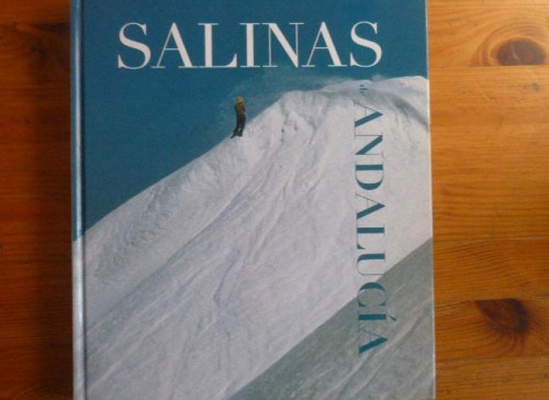 Portada del libro de SALINAS DE ANDALUCIA. Publicado por Junta de Andalucia., Madrid, (2004) 300pp