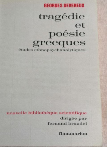 Portada del libro de Tragedie et poesie grecques. Georges Devereux. flammarion. 1975 226pp