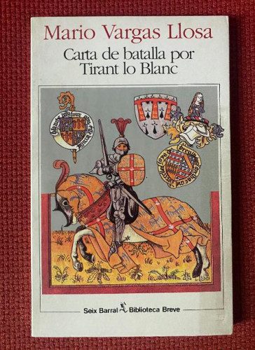 Portada del libro de CARTA DE BATALLA POR TIRANT LO BLANC. MARIO VARGAS LLOSA. SEIX BARRAL.