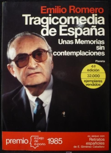 Portada del libro de TRAGICOMEDIA DE ESPAÑA. EMILIO ROMERO. EDITORIAL PLANETA. 1985 297 PAG