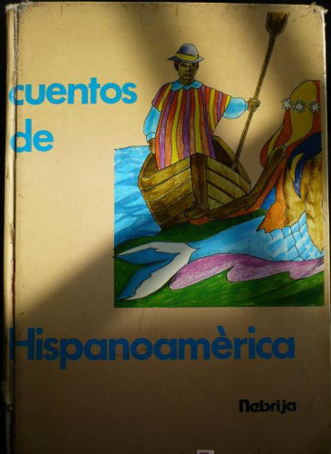 Portada del libro de CUENTOS DE HISPANOAMERICA. ED. NEBRIJA. ILUSTRADO 1979 108 PAG.